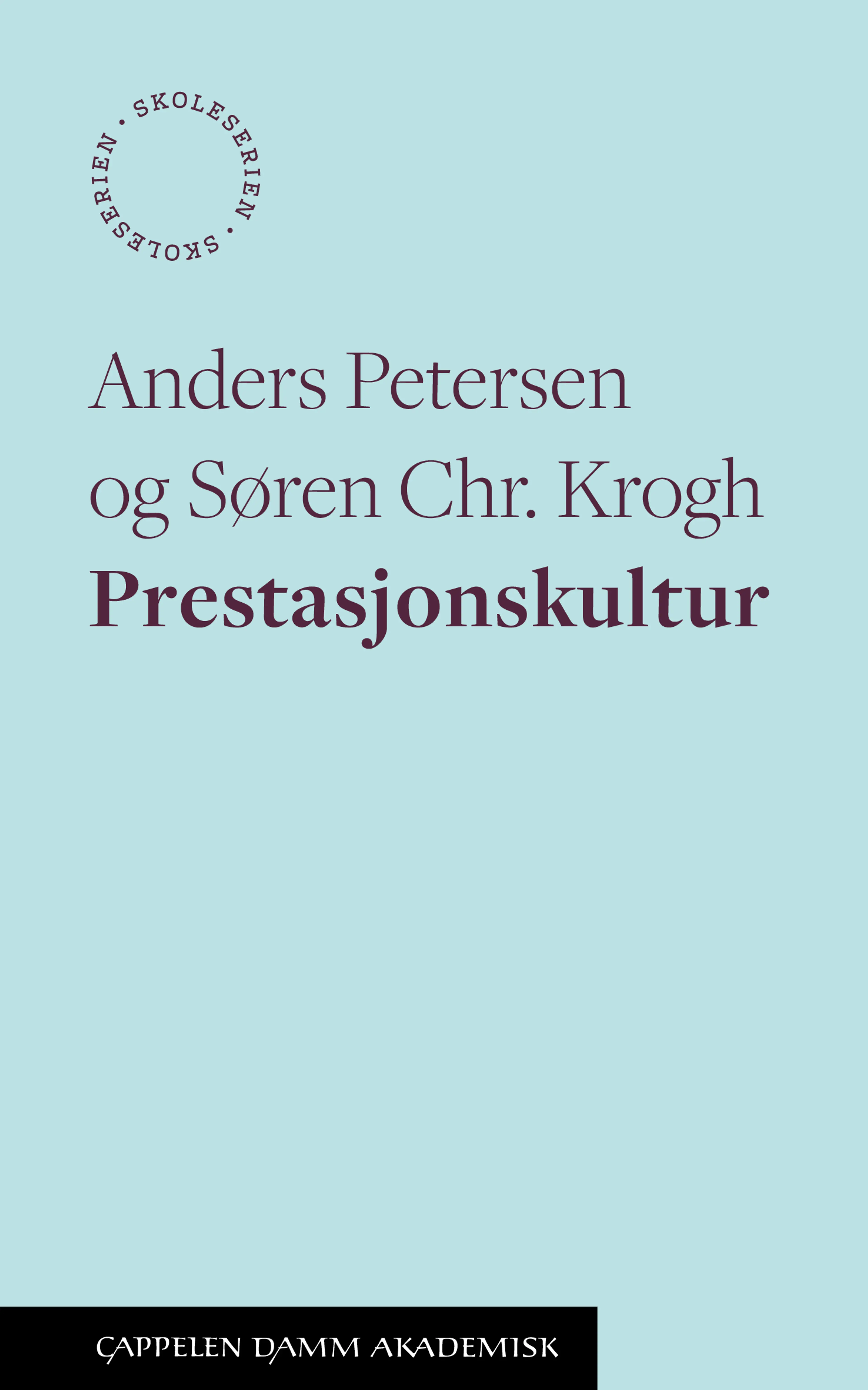 Omslag Prestasjonskultur av Anders Petersen og Søren Chr. Krogh (Heftet)