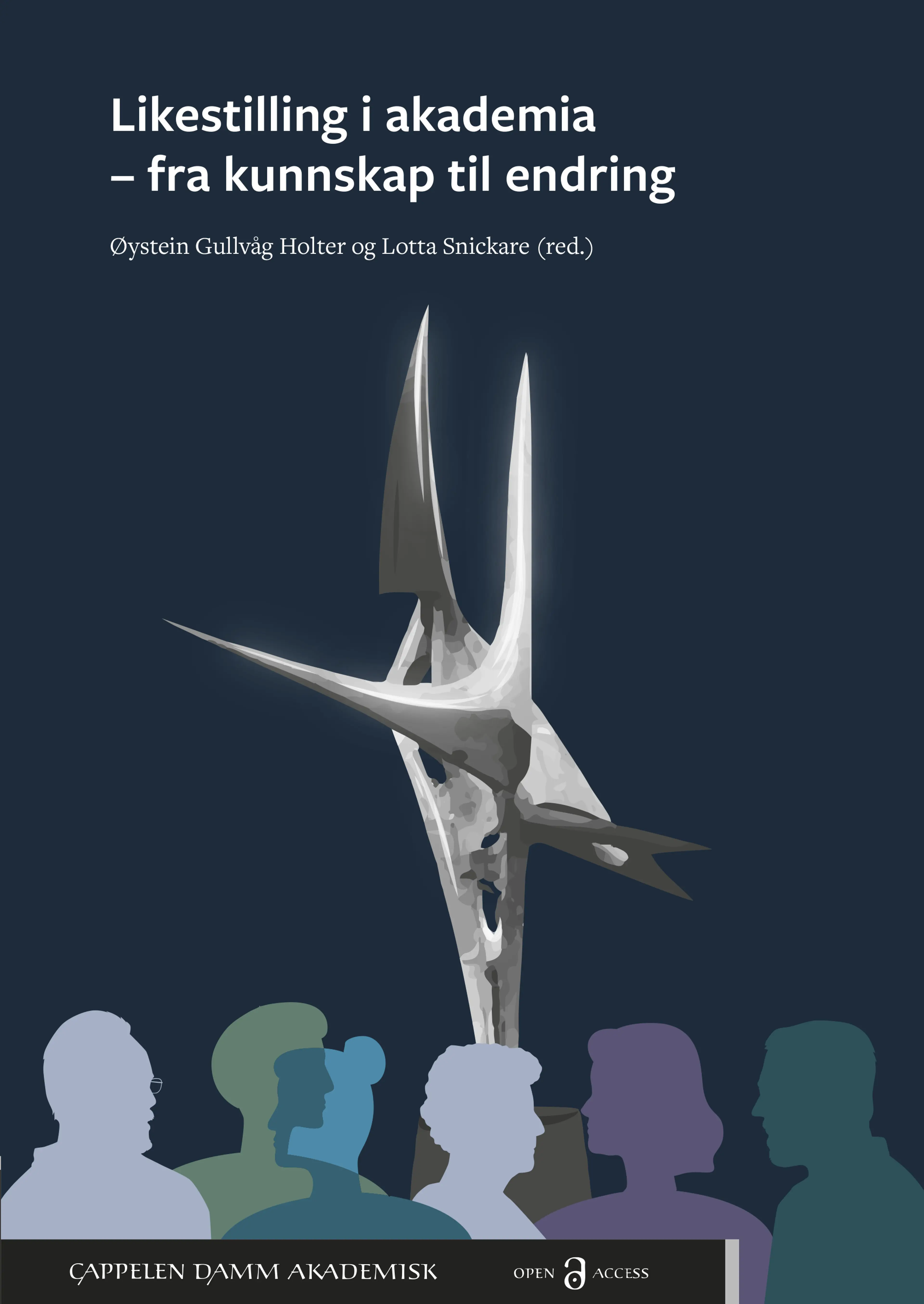 Omslag Likestilling i akademia – fra kunnskap til endring av Øystein Gullvåg Holter og Lotta Snickare (red.) (Ebok)