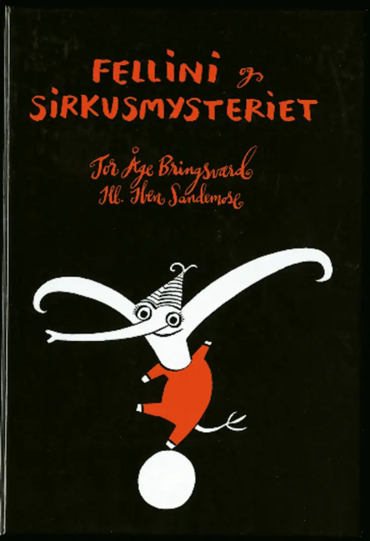 Omslag Fellini og sirkusmysteriet av Bringsværd Tor Åge (Innbundet)