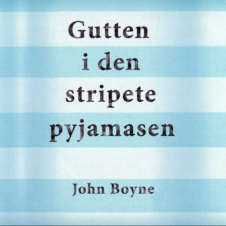 Omslag Gutten i den stripete pyjamasen av John Boyne (Lydbok)