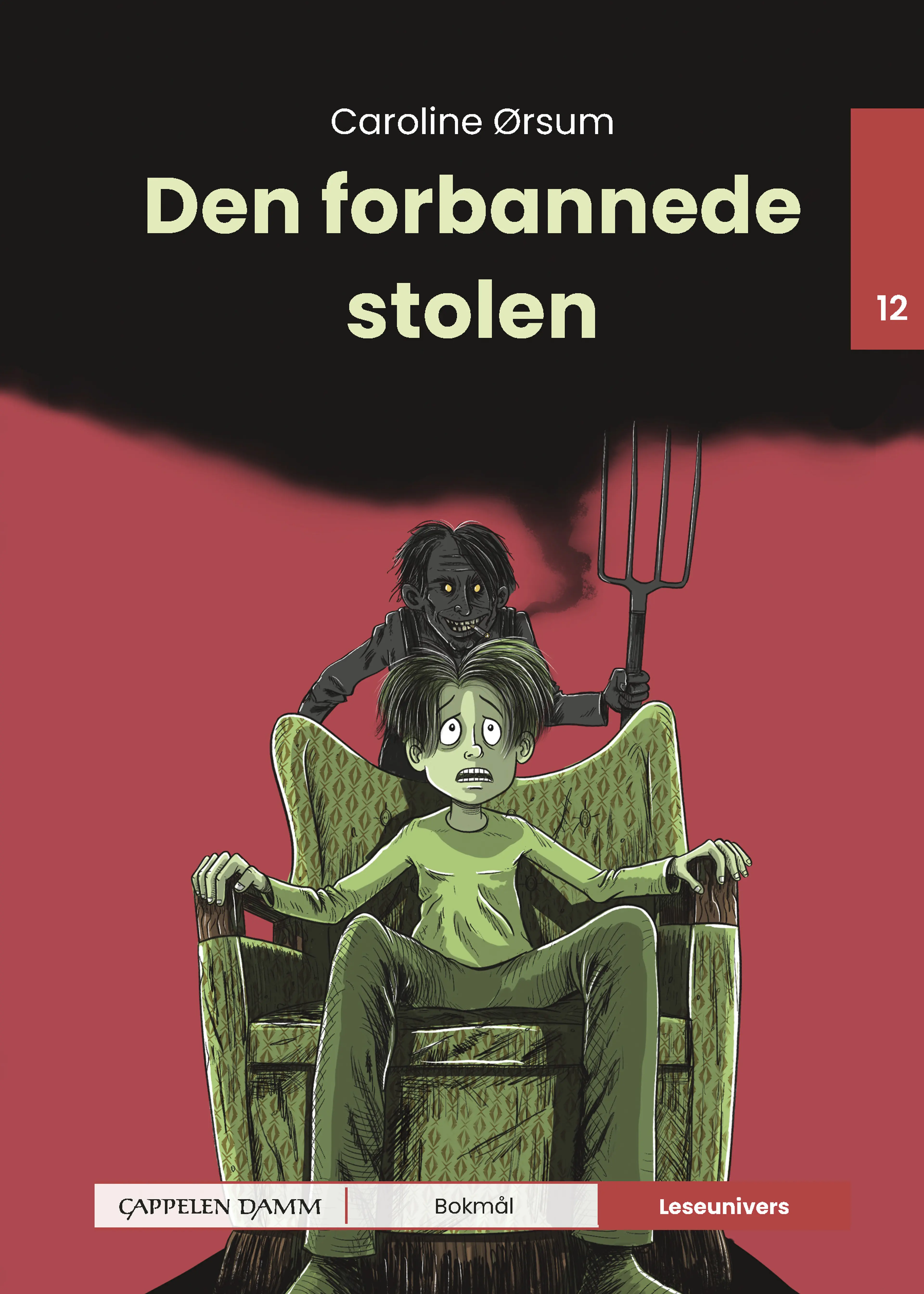 Omslag Leseunivers 12: Den forbannede stolen av Caroline Ørsum (Innbundet)