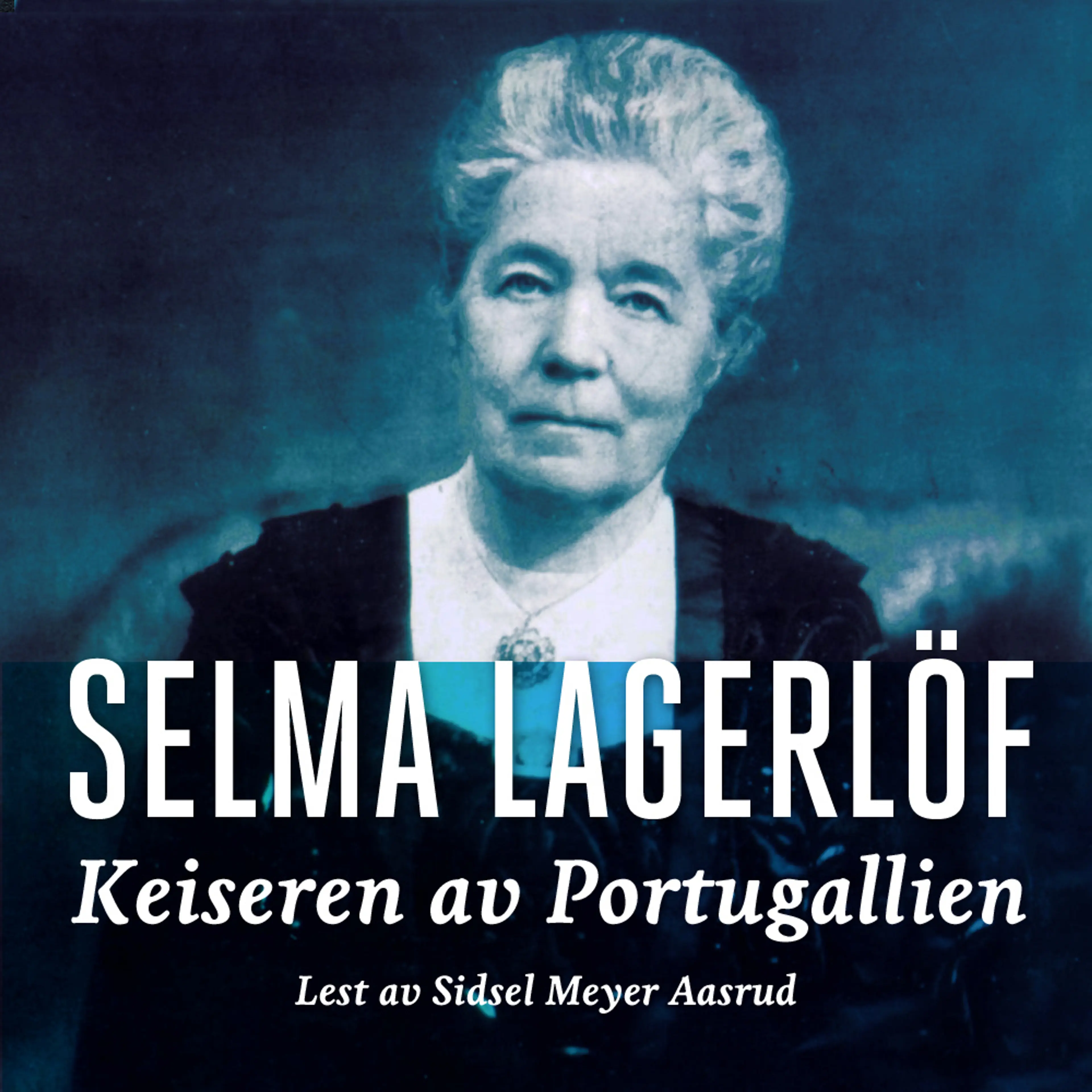 Omslag Keiseren av Portugallien av Selma Lagerlöf (Lydbok)