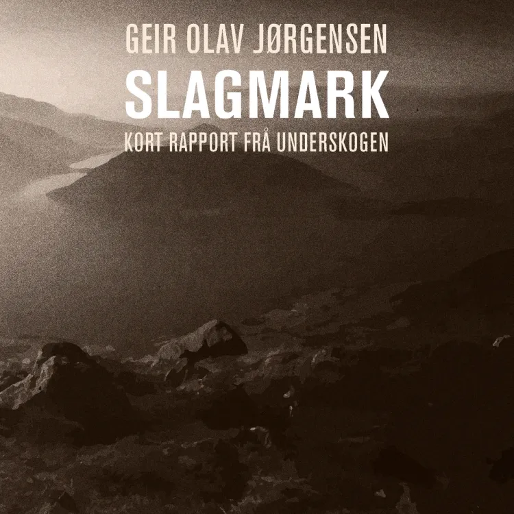 Omslag Slagmark - kort rapport frå underskogen av Geir Olav Jørgensen (Lydbok)