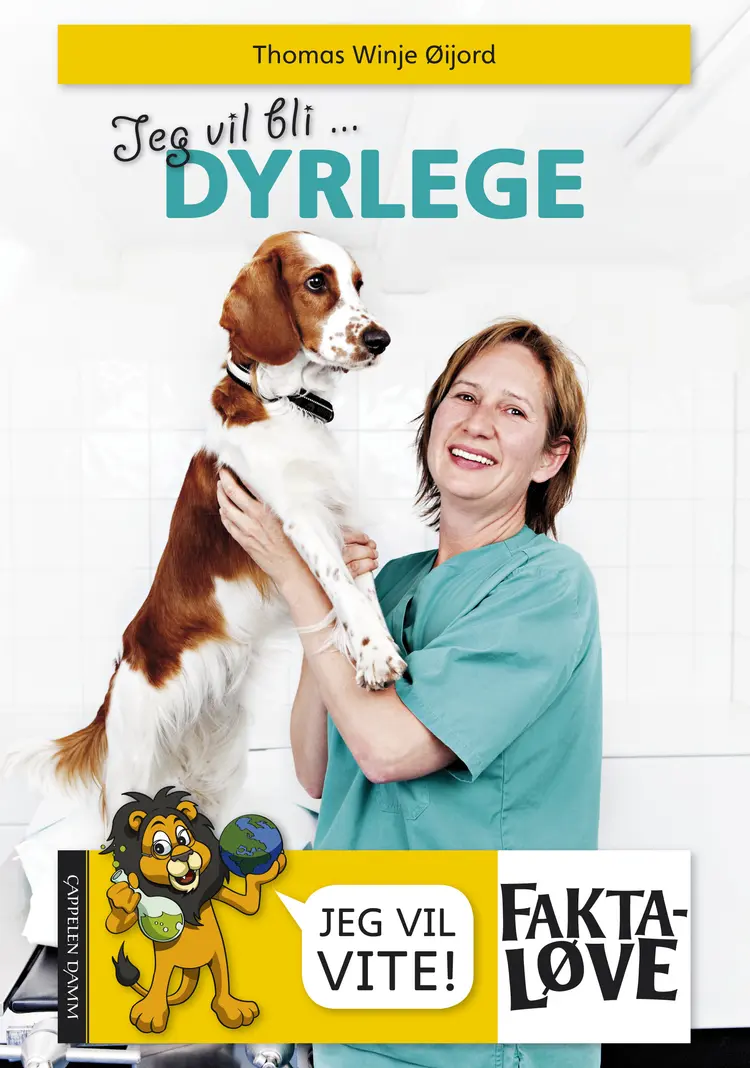 Omslag Jeg vil bli ... dyrlege av Thomas Winje Øijord (Innbundet)