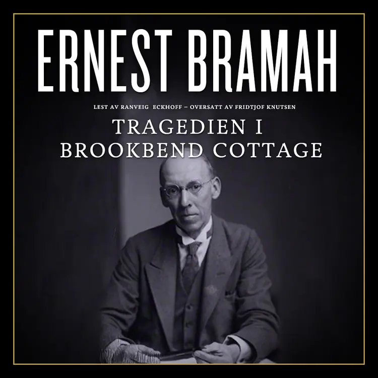 Omslag Tragedien i Brookbend Cottage av Ernest Bramah (Lydbok)