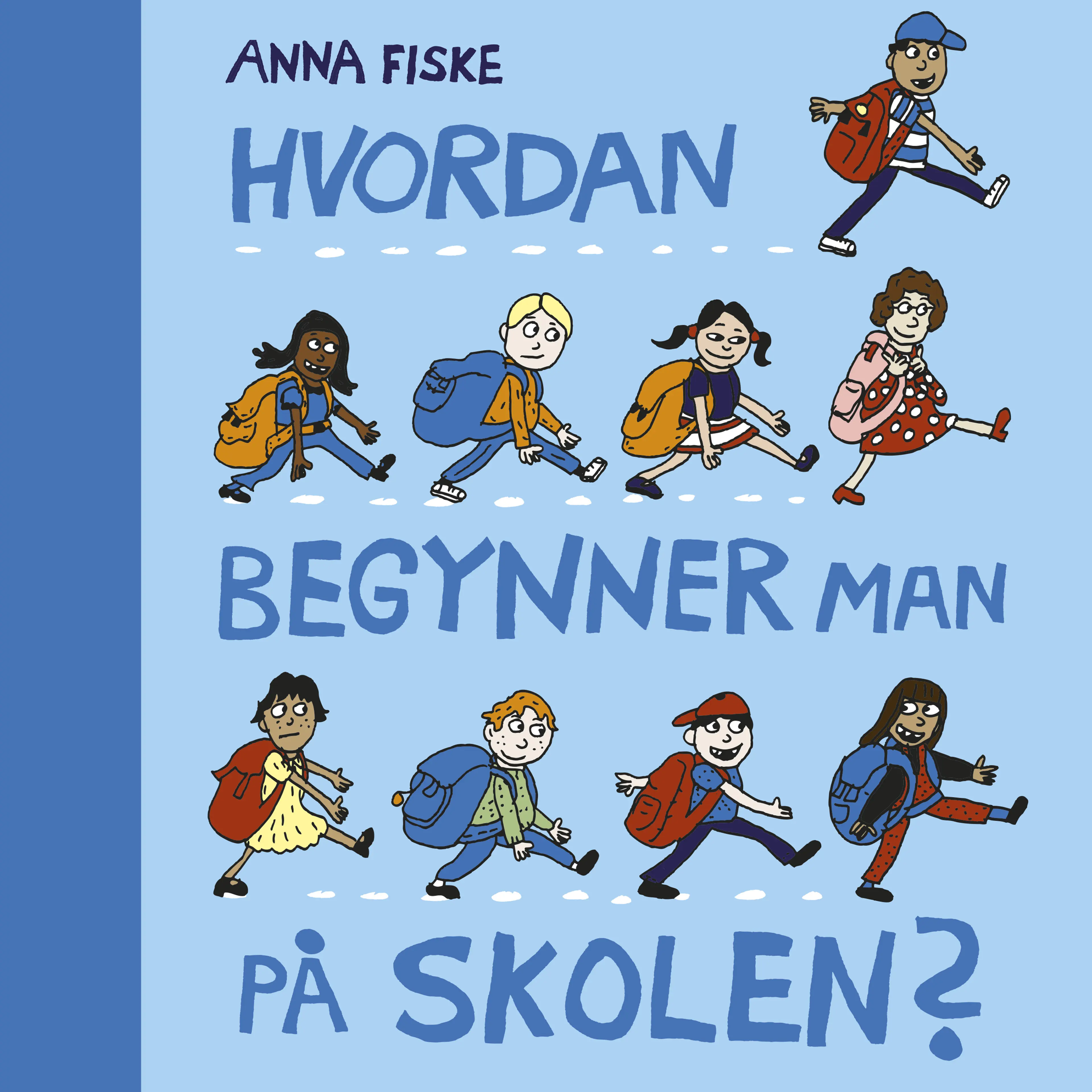 Omslag Hvordan begynner man på skolen? av Anna Fiske (Lydbok)