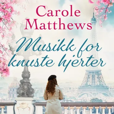 Omslag Musikk for knuste hjerter av Carole Matthews (Lydbok)