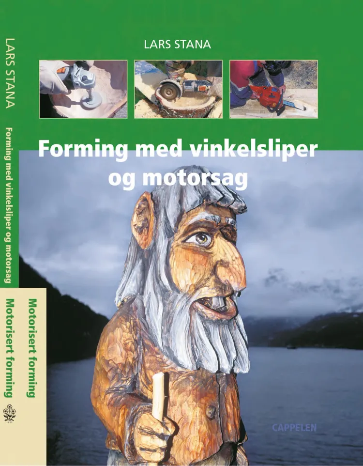 Omslag Forming med vinkelsliper og motorsag av Lars Stana (Innbundet)