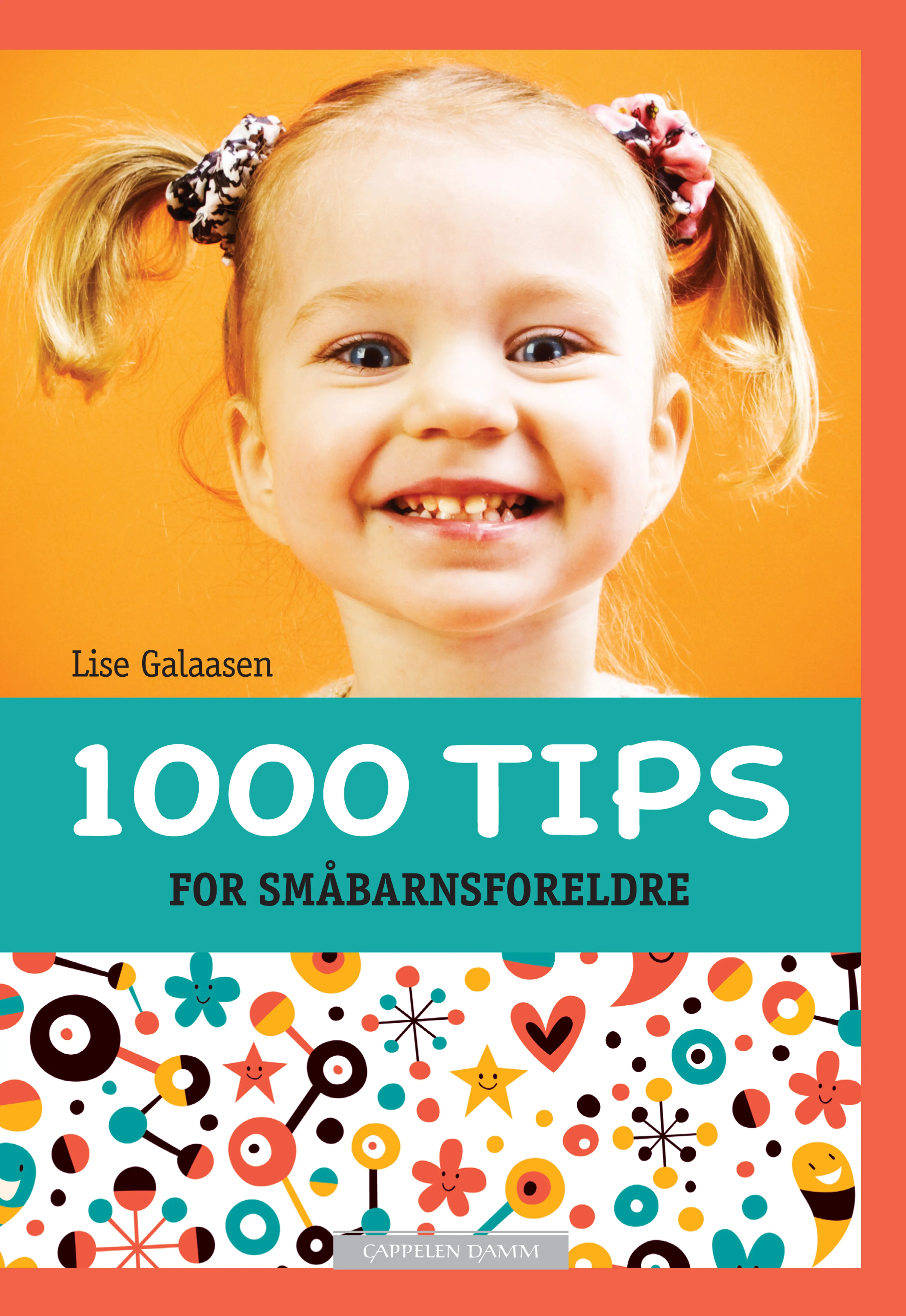 Omslag 1000 tips for småbarnsforeldre av Lise Galaasen (Innbundet)