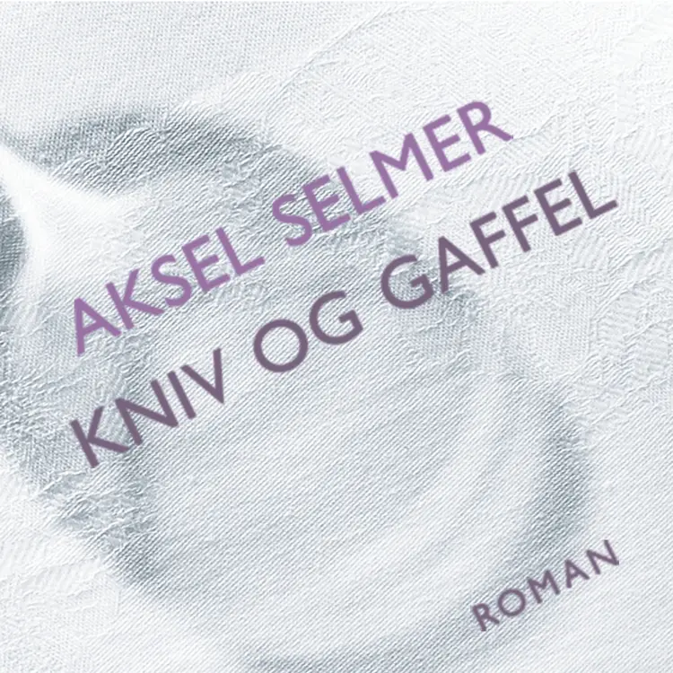 Omslag Kniv og gaffel av Aksel Selmer (Lydbok)