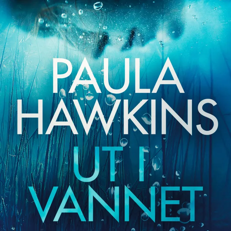 Omslag Ut i vannet av Paula Hawkins (Lydbok)