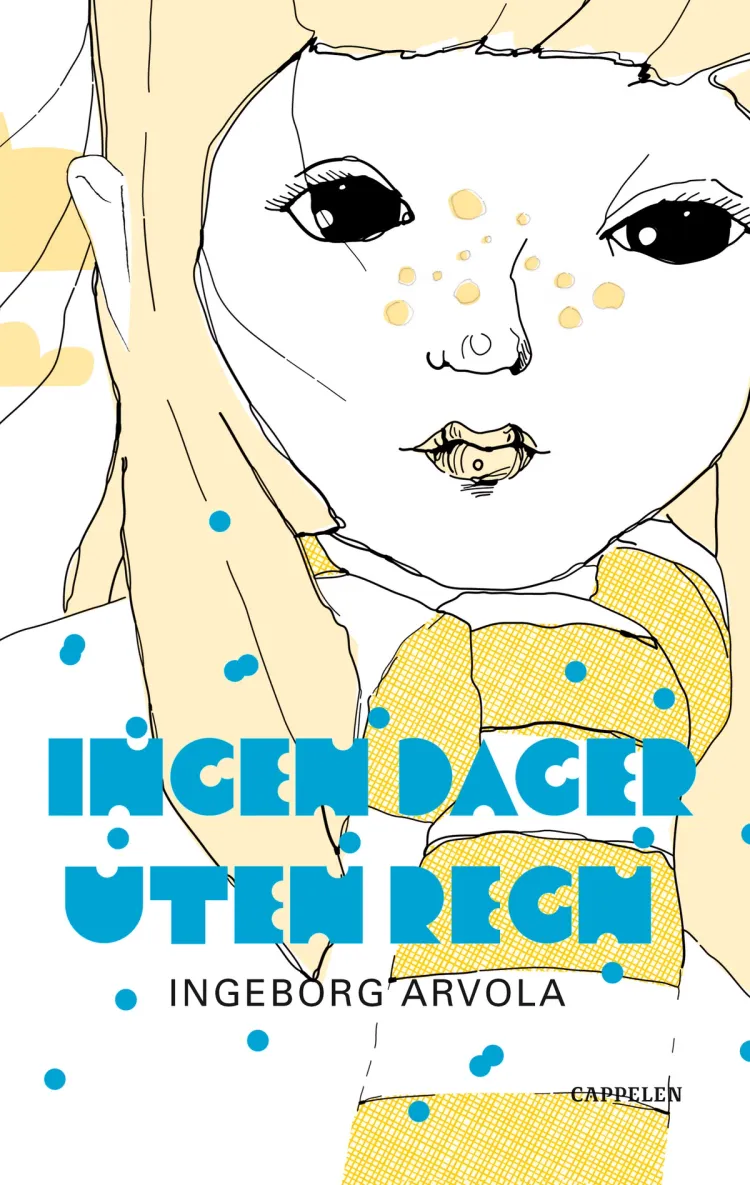 Omslag Ingen dager uten regn av Ingeborg Arvola (Innbundet)