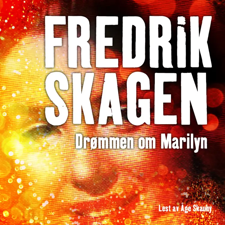 Omslag Drømmen om Marilyn av Fredrik Skagen (Lydbok)