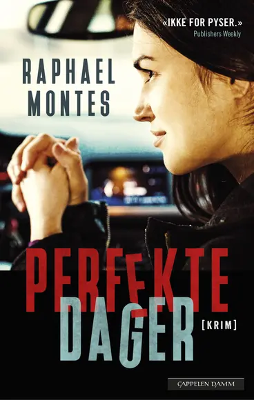 Omslag Perfekte dager av Raphael Montes (Heftet)