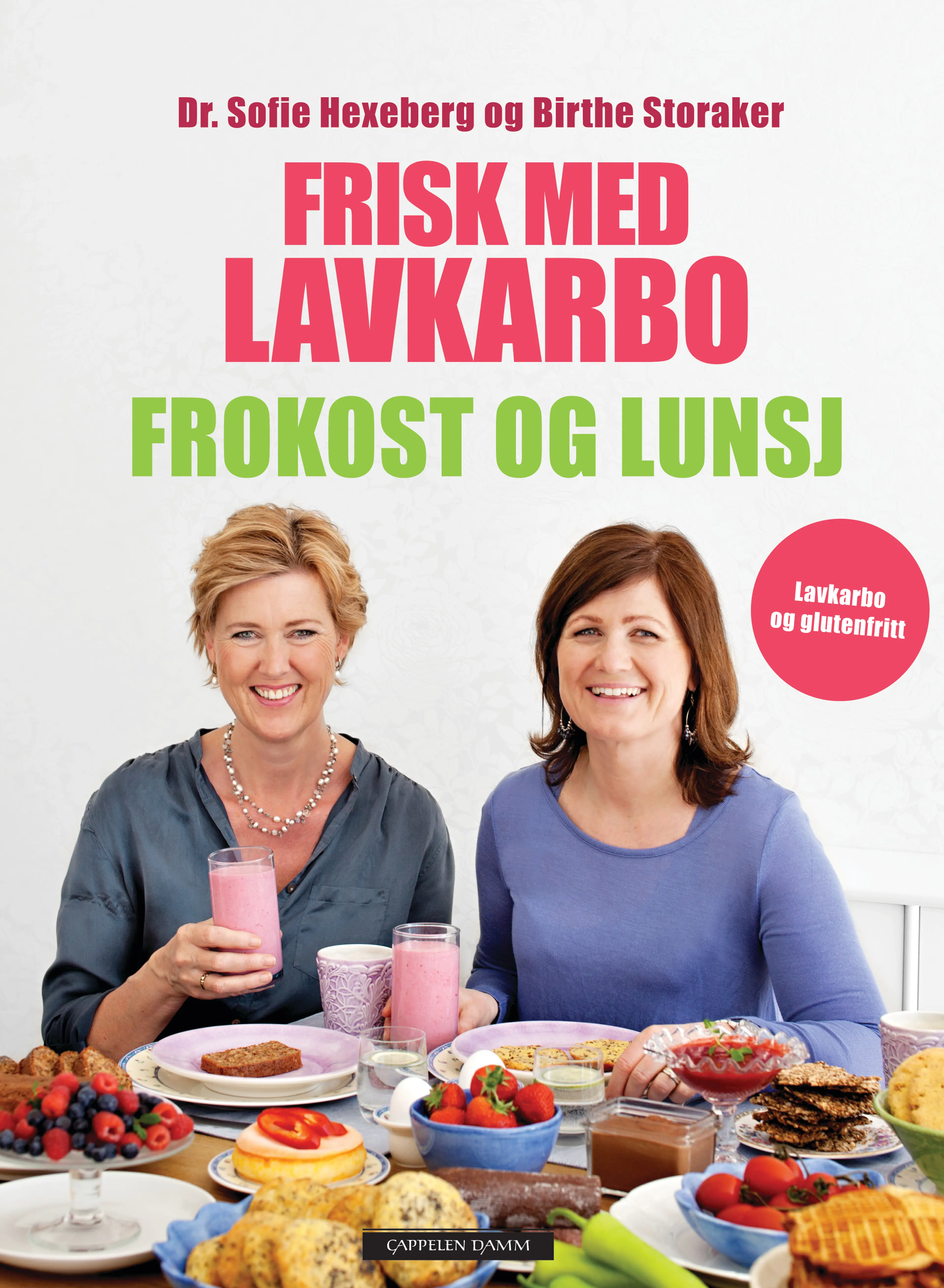Omslag Frisk med lavkarbo - frokost og lunsj av Sofie Hexeberg og Birthe Storaker (Innbundet)