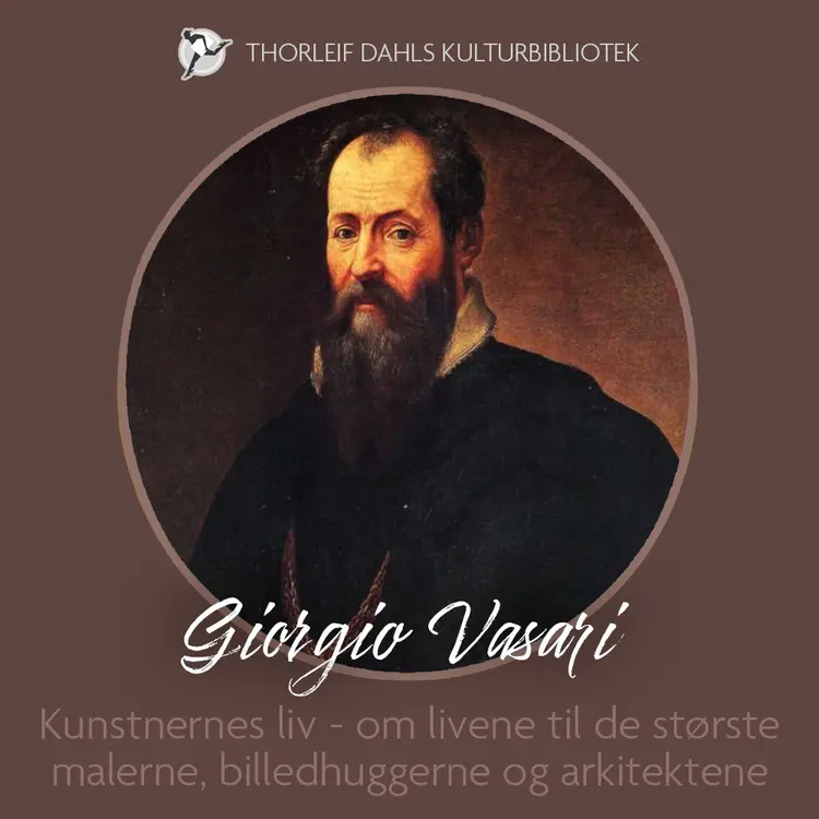 Omslag Kunstnernes liv - om livene til de største malerne, billedhuggerne og arkitektene av Giorgio Vasari (Lydbok)
