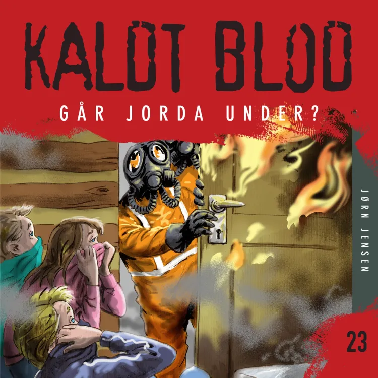 Omslag Kaldt blod 23 - Går jorda under? av Jørn Jensen (Lydbok)