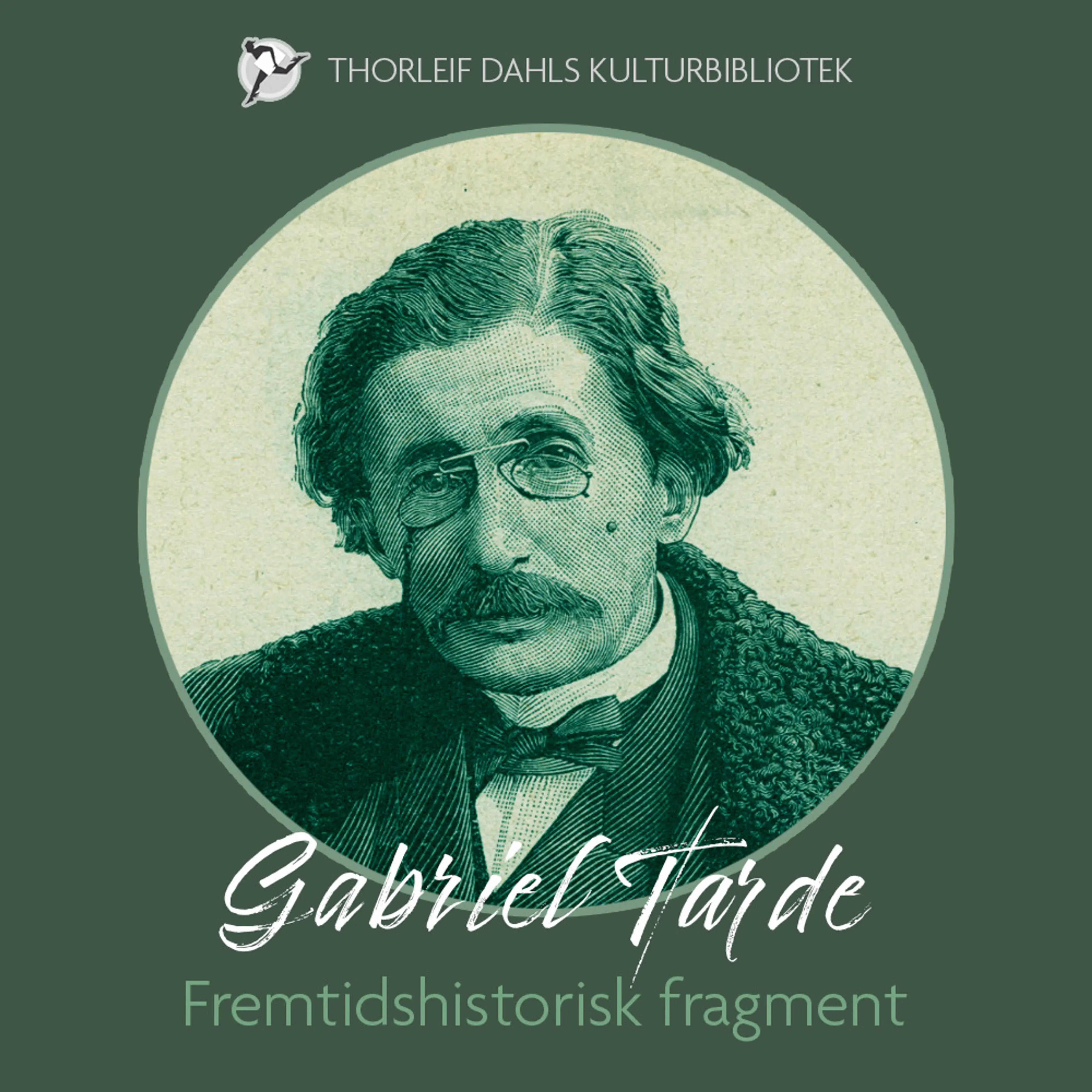 Omslag Fremtidshistorisk fragment av Gabriel Tarde (Lydbok)
