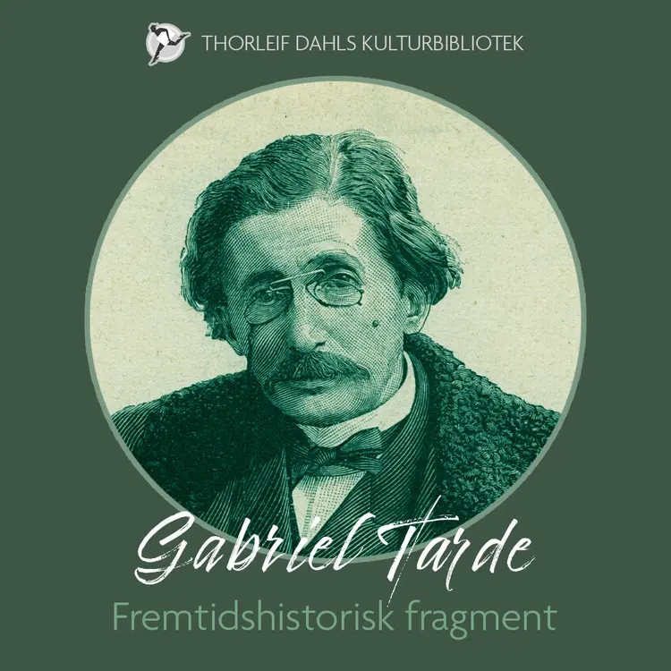 Omslag Fremtidshistorisk fragment av Gabriel Tarde (Lydbok)