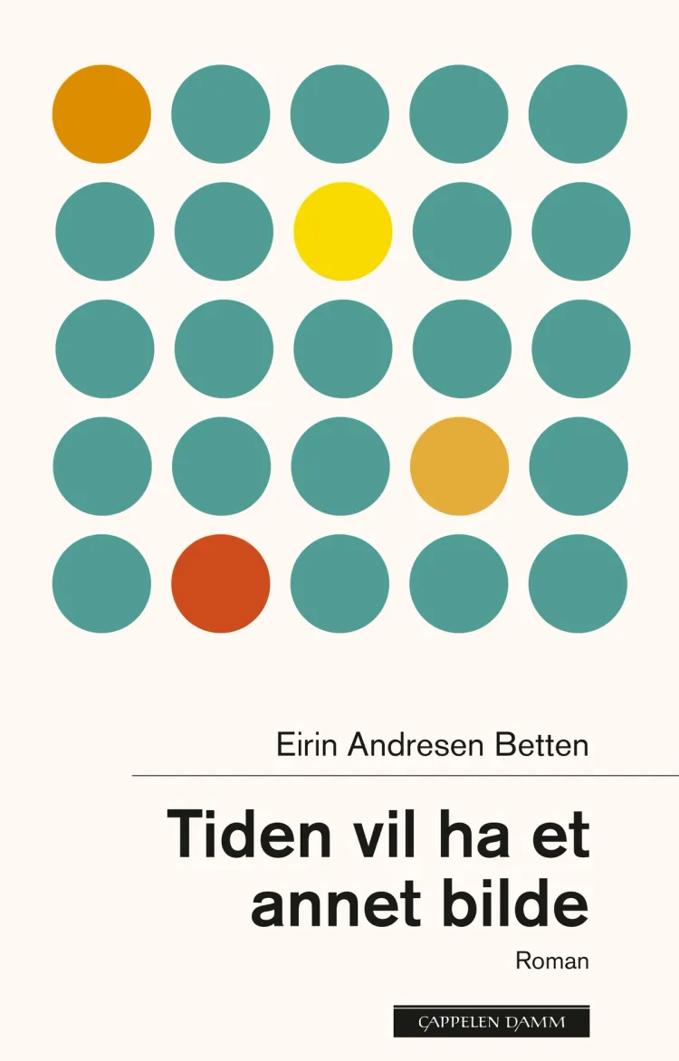 Omslag Tiden vil ha et annet bilde av Eirin Andresen Betten (Innbundet)