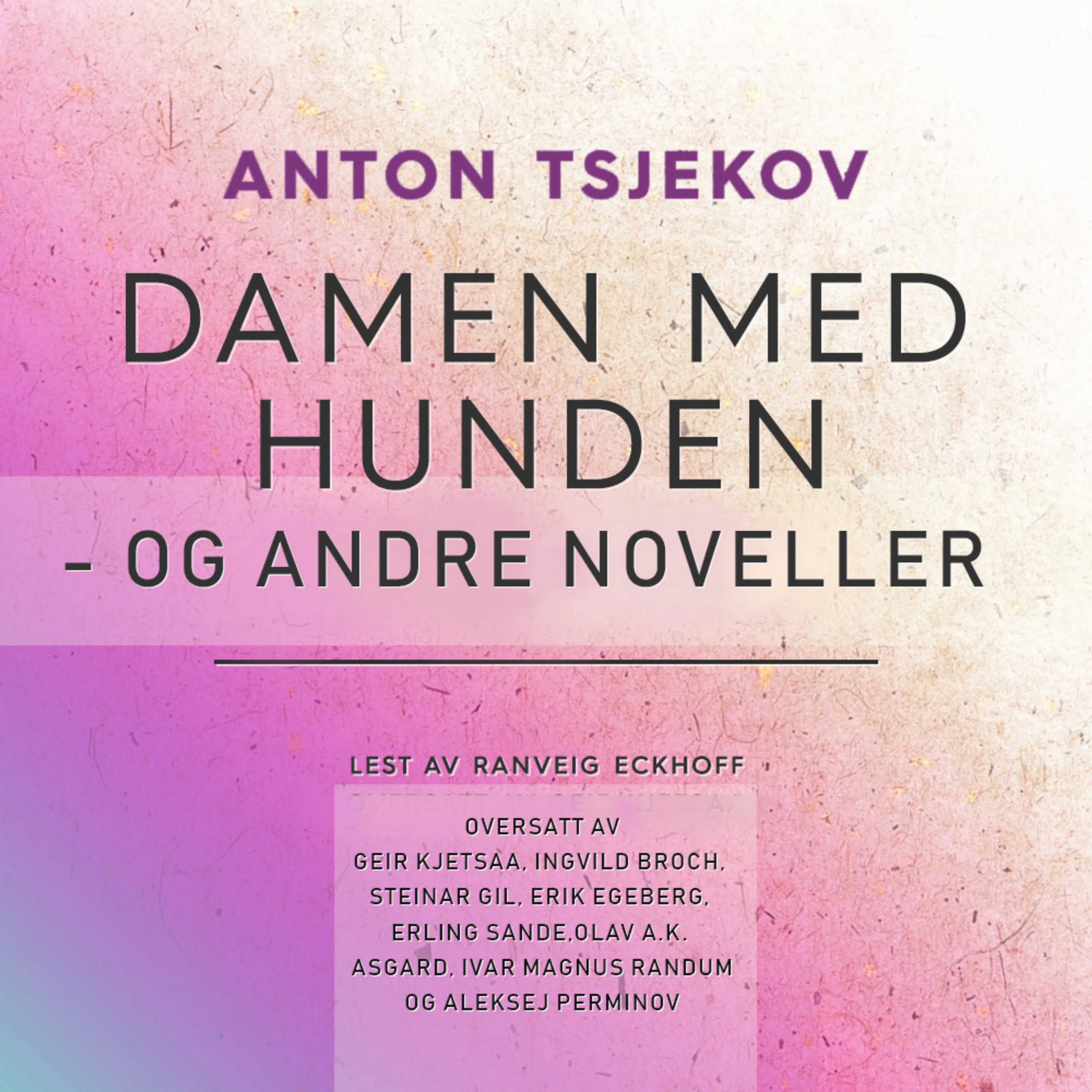 Omslag Damen med hunden - og andre noveller av Anton Tsjekhov (Lydbok)