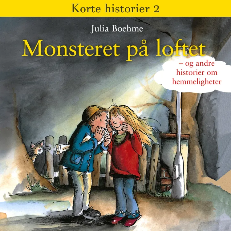 Omslag Monsteret på loftet - og andre historier om hemmeligheter av Julia Boehme (Lydbok)