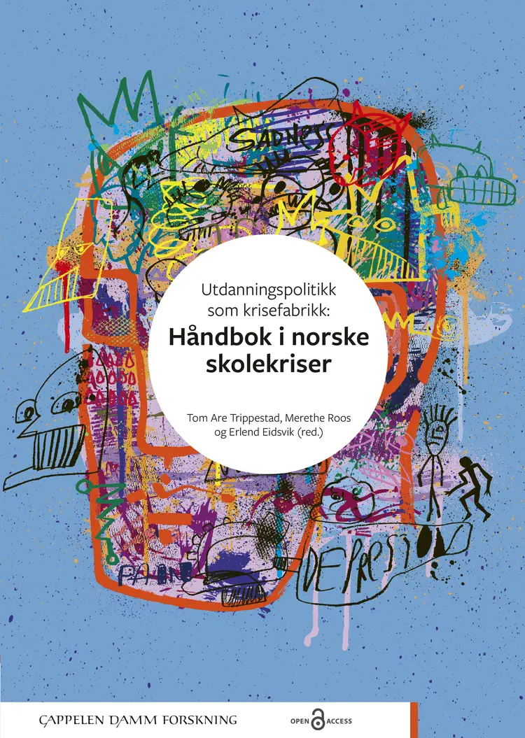 Omslag Utdanningspolitikk som krisefabrikk: Håndbok i norske skolekriser av Tom Are Trippestad, Merethe Roos og Erlend Eidsvik (red.) (Heftet)
