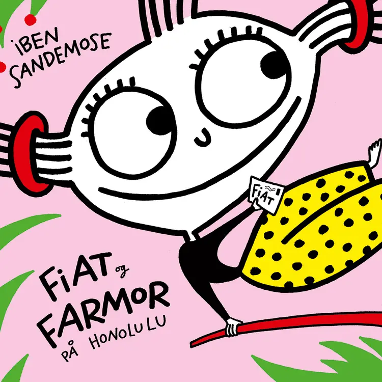 Omslag Fiat og Farmor på Honolulu av Iben Sandemose (Lydbok)