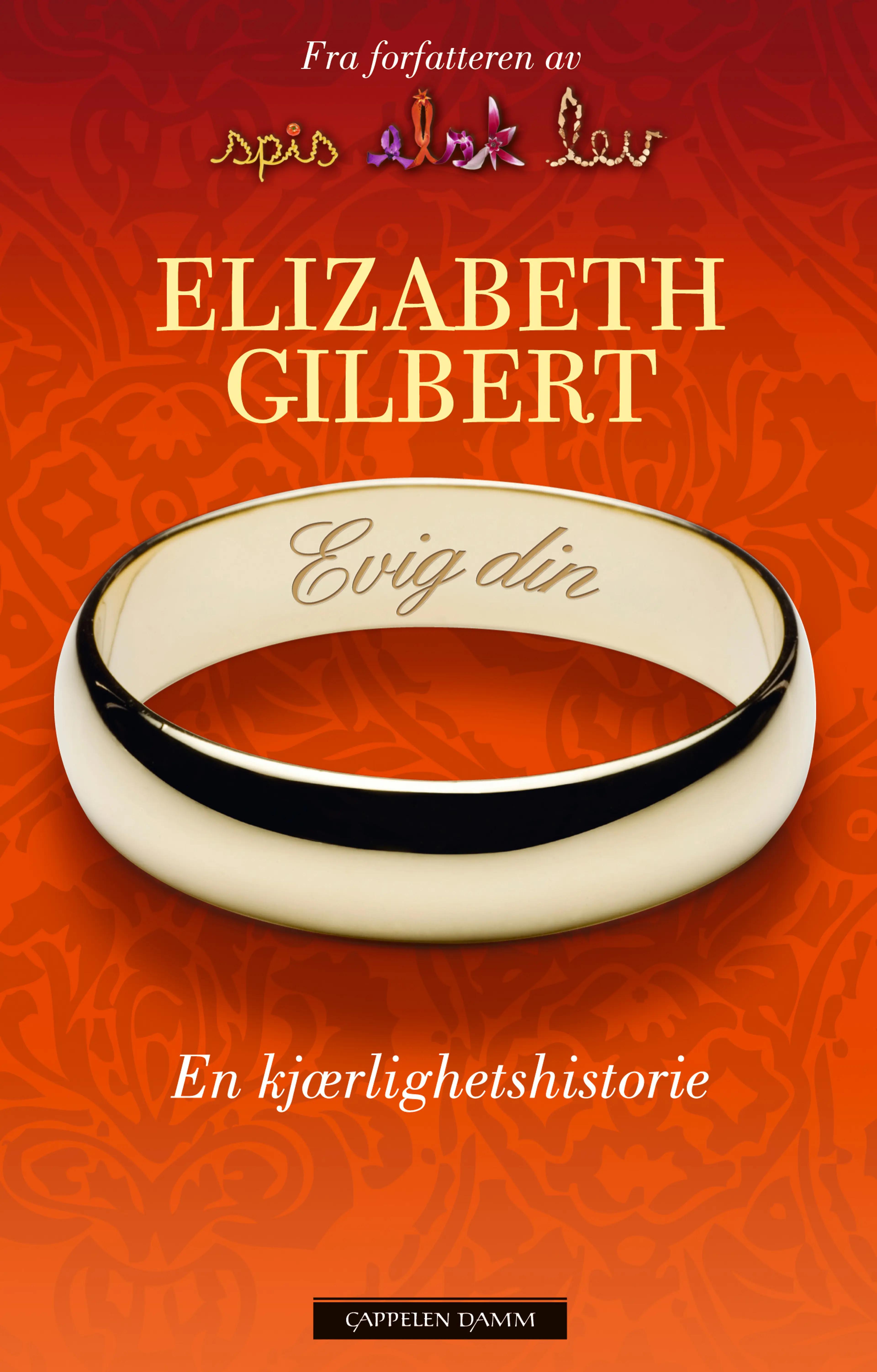 Omslag Evig din av Elizabeth Gilbert (Innbundet)