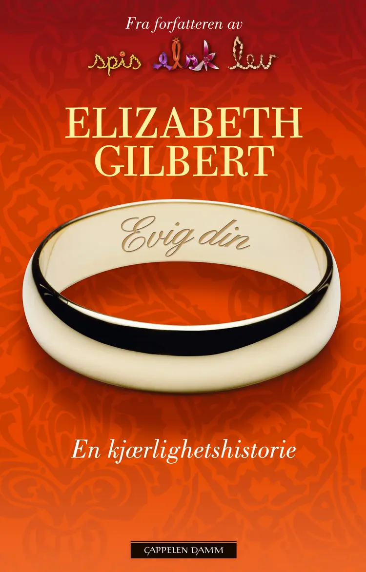 Omslag Evig din av Elizabeth Gilbert (Innbundet)