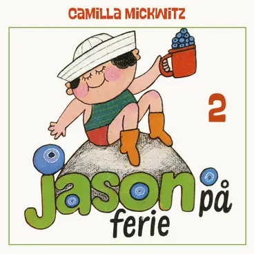 Omslag Jason på ferie av Camilla Mickwitz (Lydbok)