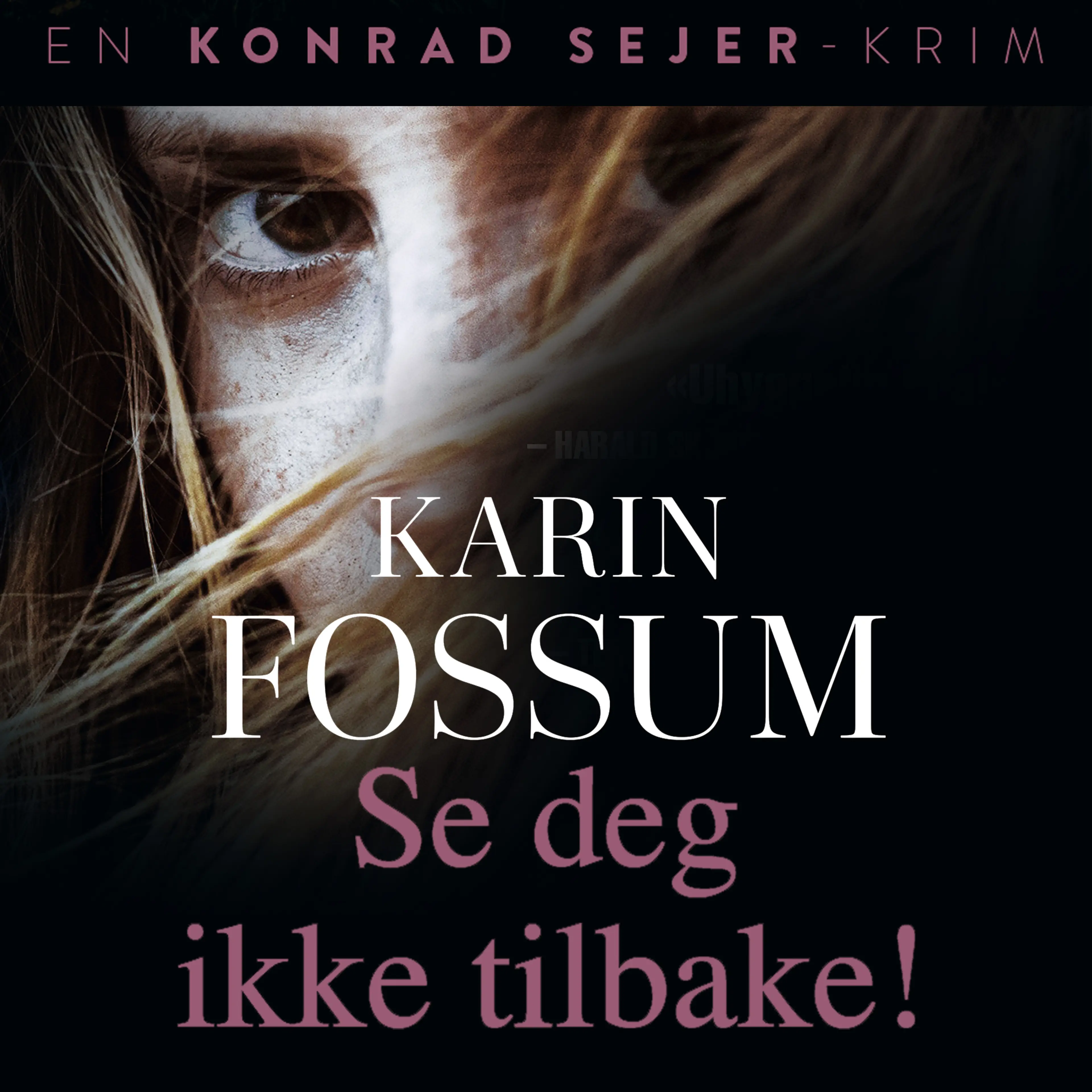 Omslag Se deg ikke tilbake! av Karin Fossum (Lydbok)
