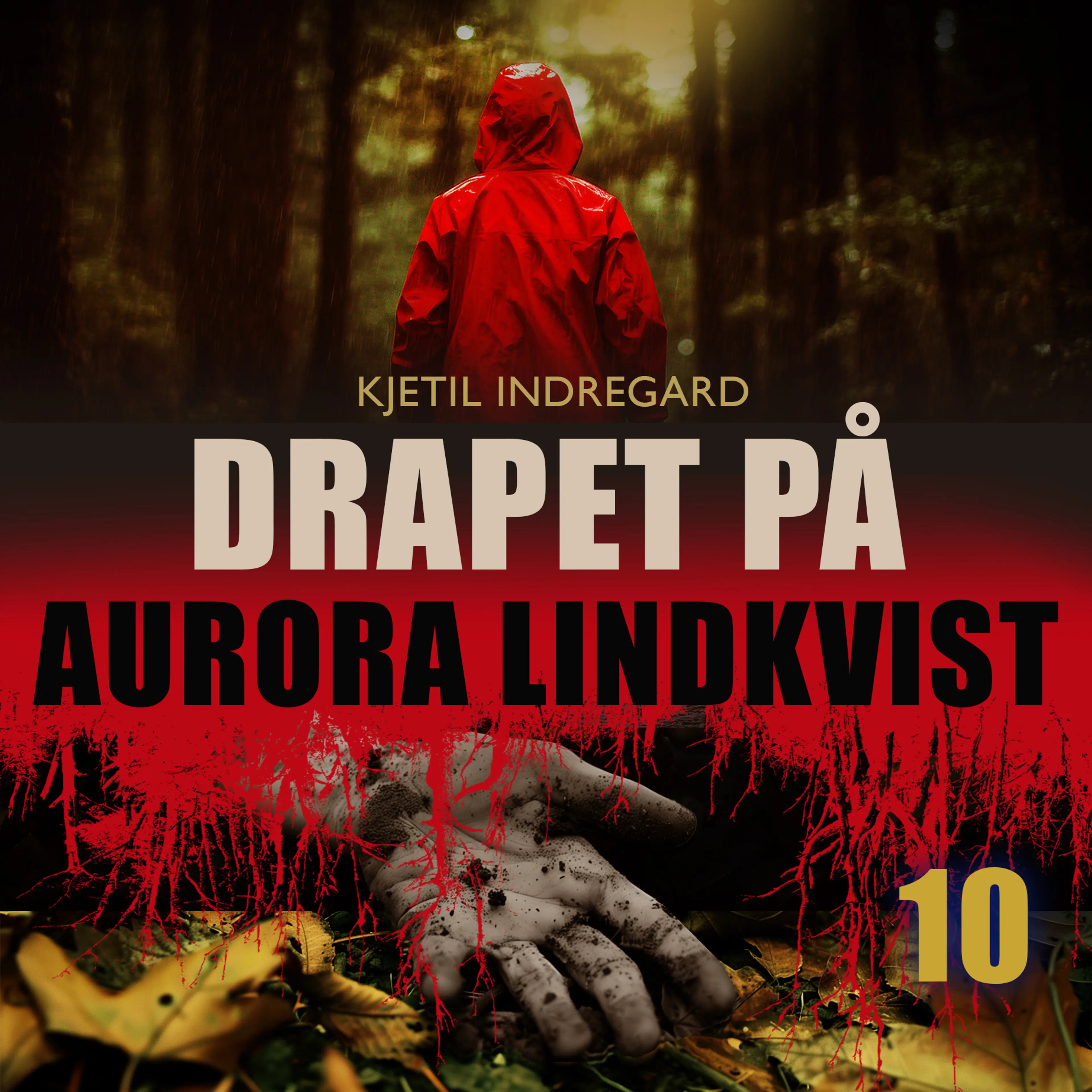 Omslag Drapet på Aurora Lindkvist - Bok 10 av Kjetil Indregard (Lydbok)