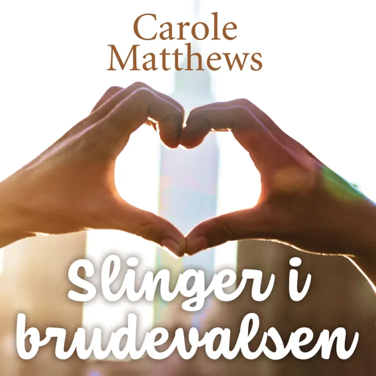Omslag Slinger i brudevalsen av Carole Matthews (Lydbok)