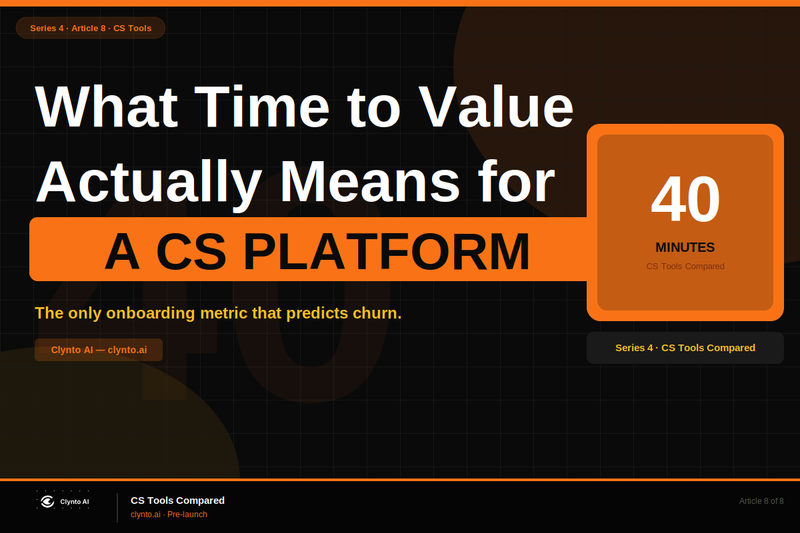 What time to value actually means for a CS platform - the definition CS leaders need before buying