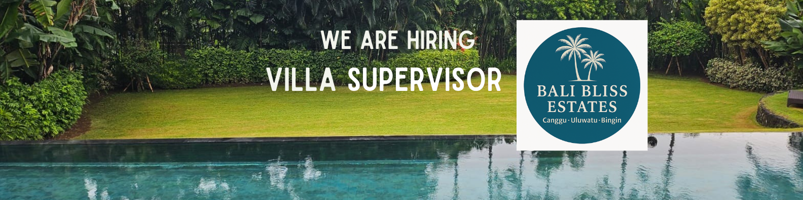 Villa Supervisor vacancy at Bali Bliss Villa – 5-star luxury villa job in Canggu, Bali