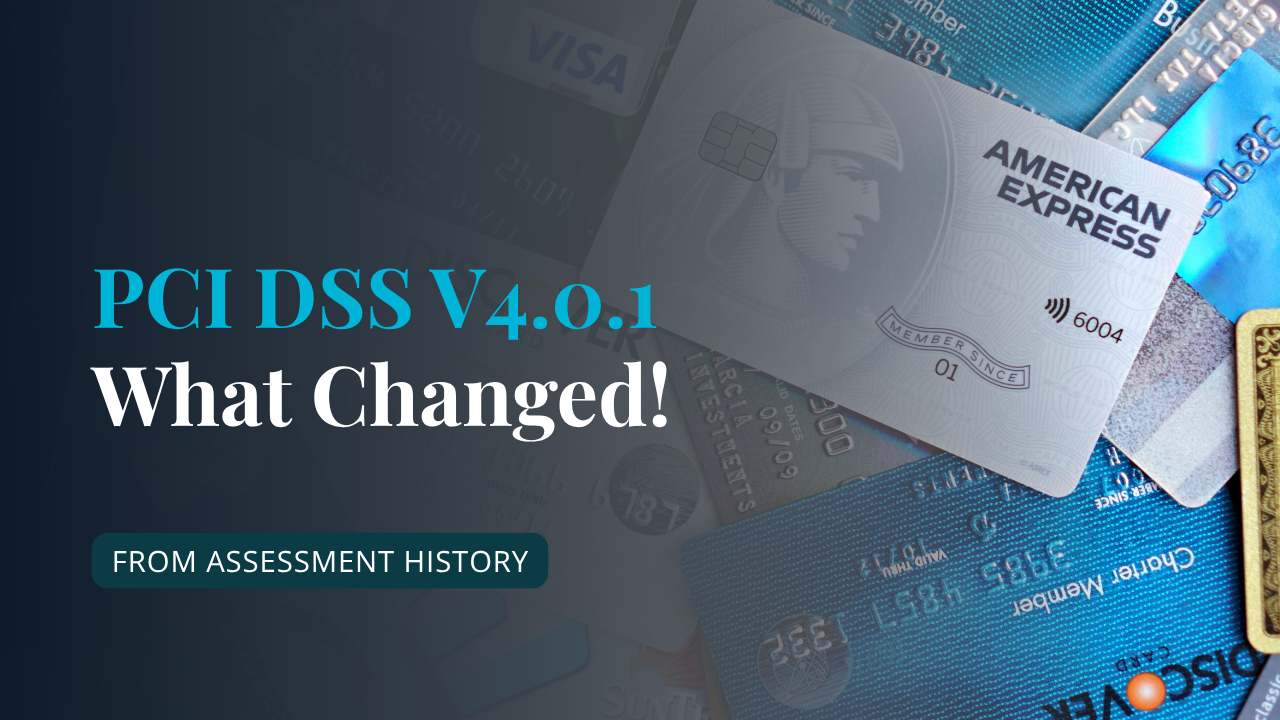 PCI DSS v4.0.1: What Actually Changed in Real Bank Assessments After March 2025