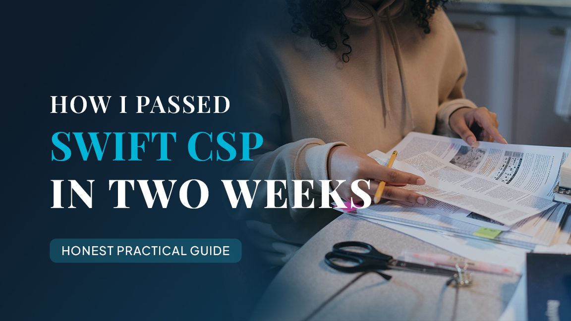 I Passed the SWIFT CSP Assessor Exam in Two Weeks. Here's Exactly How.