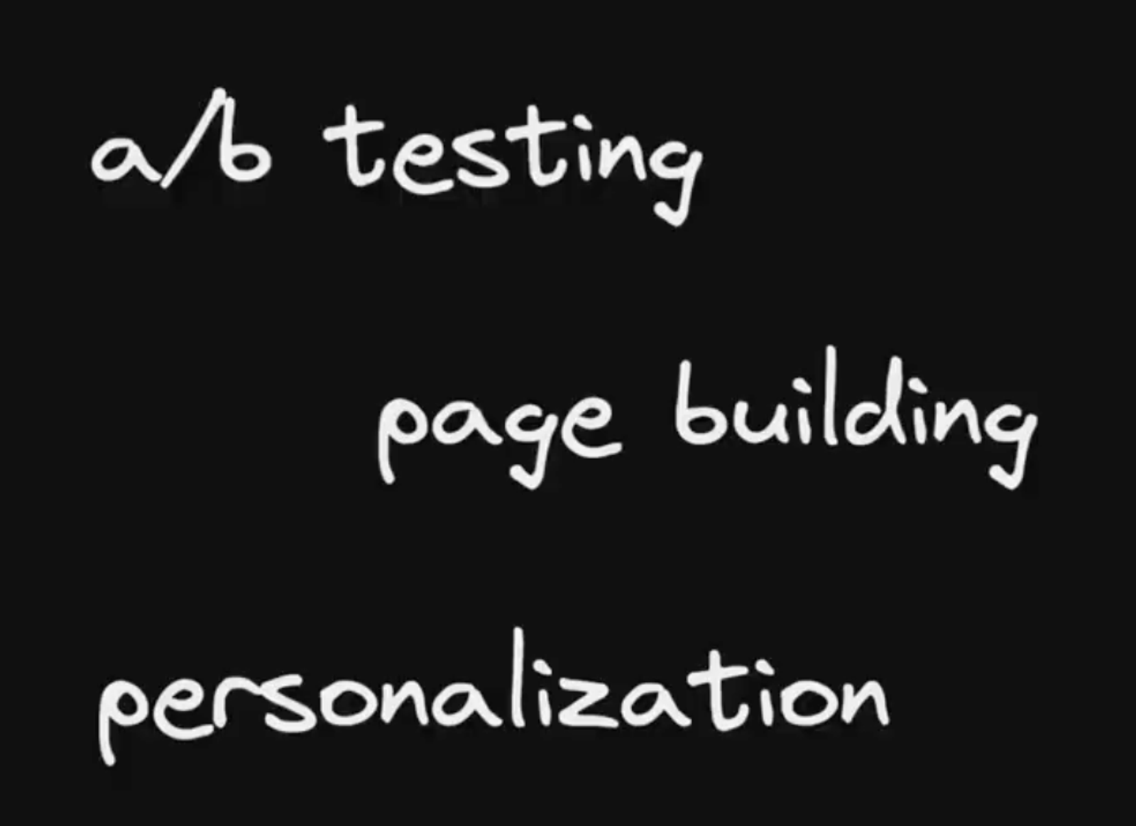 A/B testing, page building, personalization