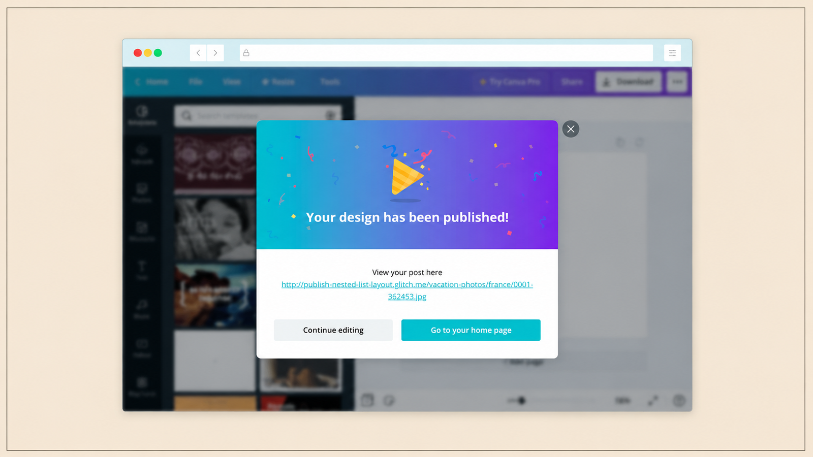 A screenshot of Canva displaying a success confirmation modal after publishing a design. The centered pop-up features a blue-to-purple gradient header with confetti and the message "Your design has been published!". Below, it provides a link to the published design and two action buttons: "Continue editing" and "Go to your home page." The modal appears over a blurred Canva workspace, illustrating an in-product confirmation screen that appears immediately after a successful publishing action.