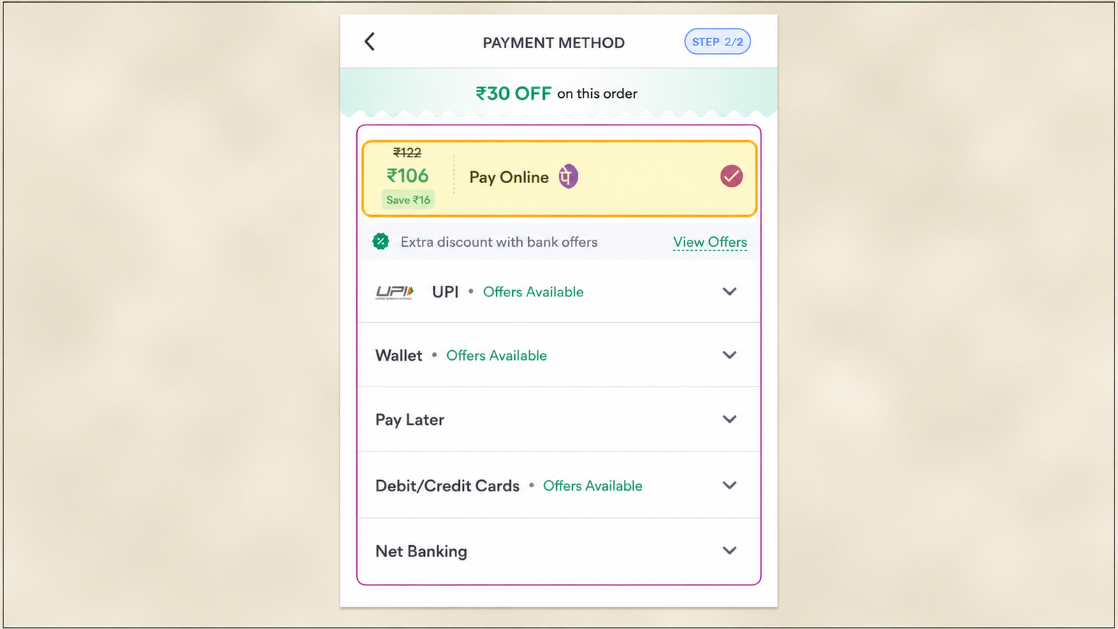 Original mobile app payment method screenshot displayed exactly as captured, centered on a soft cream-colored blurred background within a 16:9 canvas. A thin 0.75px black border outlines the outer edge of the final image only. The screenshot itself remains completely unchanged, preserving all original UI elements, text, colors, spacing, and proportions. The screen shows a payment method page with a ₹30 OFF banner, the "Pay Online" option selected, expandable payment options including UPI, Wallet, Pay Later, Debit/Credit Cards, and Net Banking, along with a bottom bar displaying the total amount of ₹106 and a prominent Pay Now button.