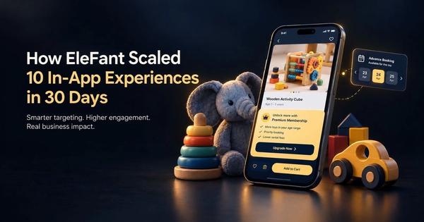 How The EleFant Scaled From One Upsell to 10 Live In-App Experiences in 30 Days