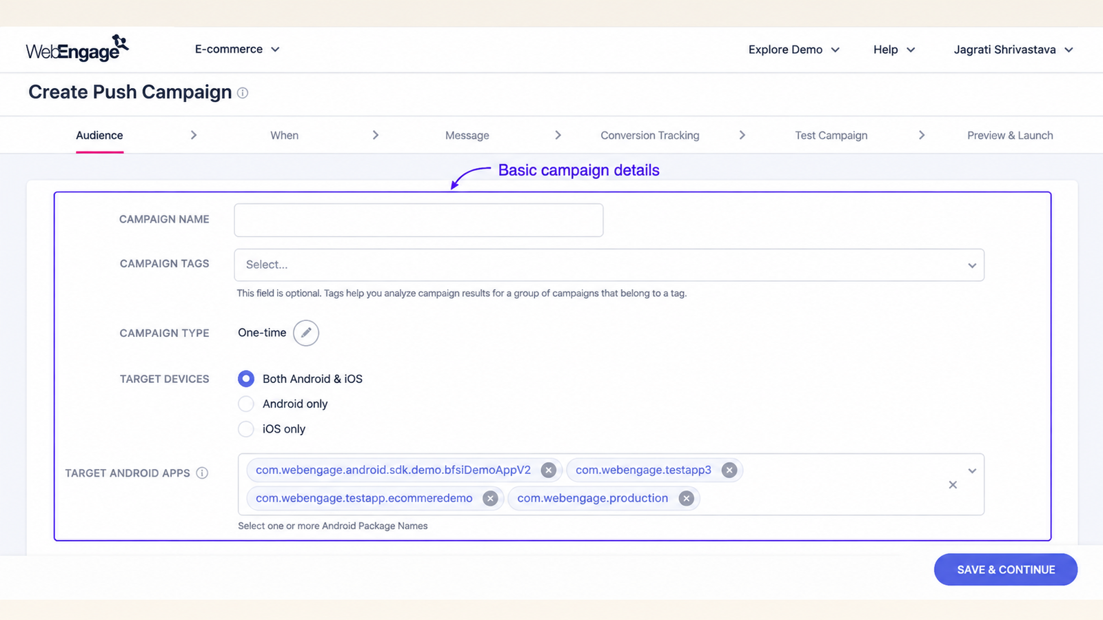 WebEngage “Create Push Campaign” dashboard showing the Audience step of a campaign setup workflow, with fields for campaign name and tags, one-time campaign type, target device options, selected Android apps, and a “Save & Continue” button.