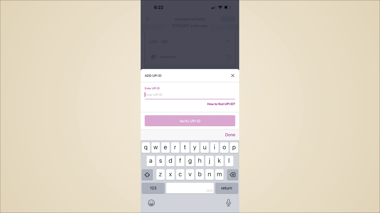 Mobile checkout screen showing a payment method selection page with UPI option expanded to Google Pay, overlaid by an 'Add UPI ID' modal with an input field, a 'How to find UPI ID?' link, and a 'Verify UPI ID'