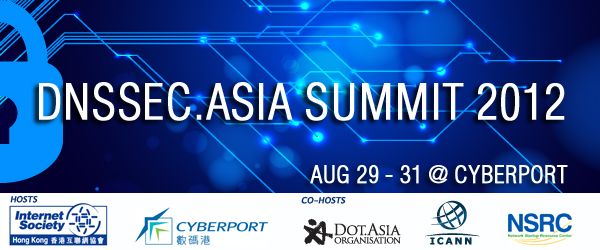 DNSSEC.ASIA SUMMIT 2012 (Aug 29 – 31)