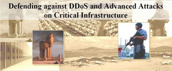 Defending against DDoS and Advanced Attacks on Critical Infrastructure (3 Sep 11)