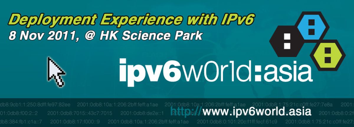IPv6World:Asia – Deployment Experience with IPv6 (Nov 8, 2011)