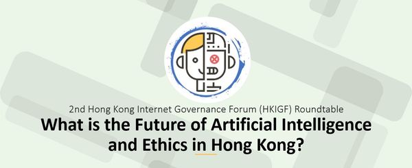 2nd HONG KONG INTERNET GOVERNANCE FORUM (HKIGF) ROUNDTABLE IN April 2019