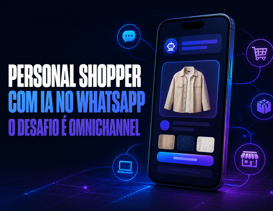 Imagem de capa: C&A leva personal shopper com IA ao WhatsApp: o que muda no varejo omnichannel