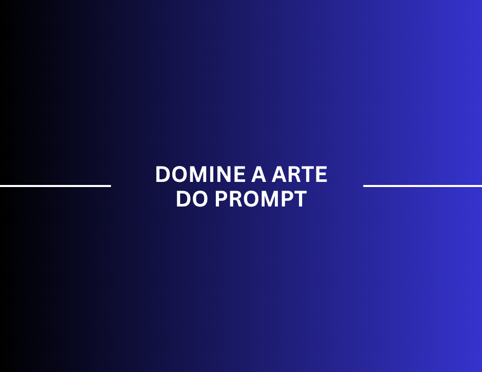 Imagem de capa: Domine a arte do prompt: introdução, frameworks e o método C.E.R.T.O